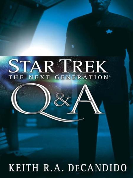 Star Trek - TNG R 013 - Q & A # Keith R. A. DeCandido.epub /Download 下载  Descargar Télécharger Herunterladen ダウンロード  ダウンロードする 다운로드 Скачать Baixar Scaricare